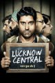 Lucknow Central Poster